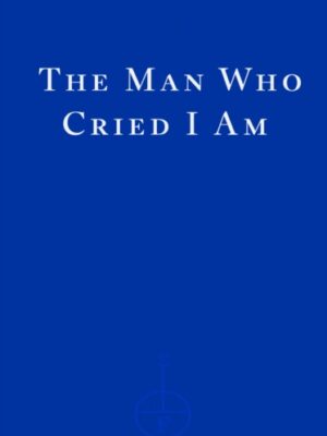 The Man Who Cried I Am