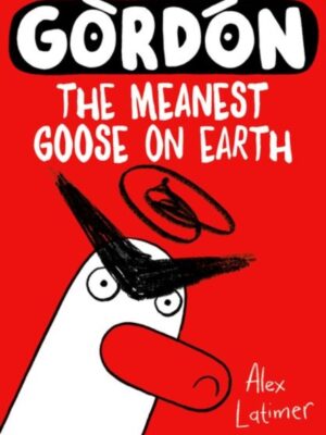 Gordon the Meanest Goose on Earth
