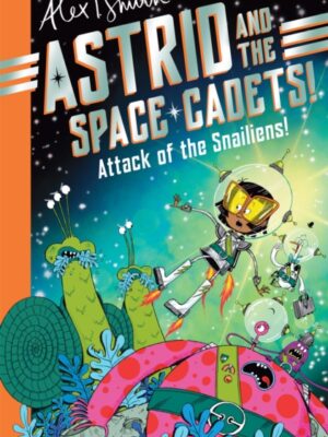 Astrid and the Space Cadets: Attack of the Snailiens!