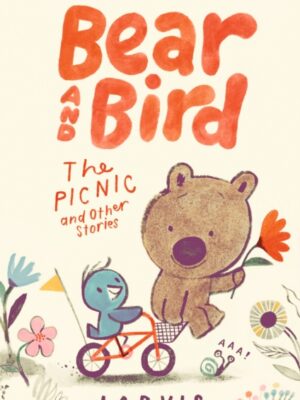 Bear and Bird: The Picnic and Other Stories