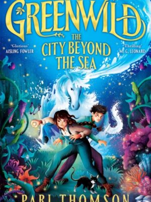 Greenwild: The City Beyond the Sea