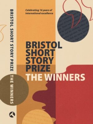Bristol Short Story Prize: The Winners