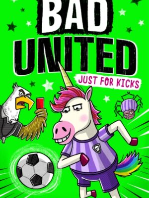 Bad United: Just For Kicks