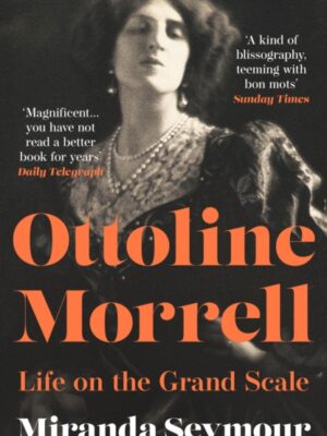 Ottoline Morrell: Life on the Grand Scale