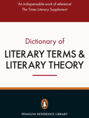 The Penguin Dictionary of Literary Terms and Literary Theory
