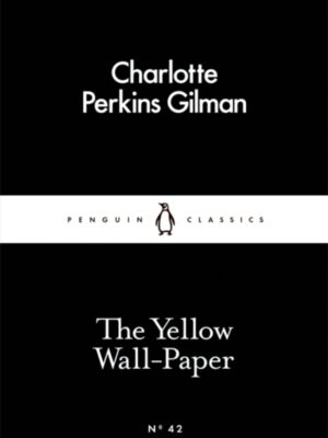 The Yellow Wall-Paper