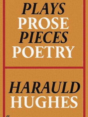 Plays, Prose, Pieces, Poetry