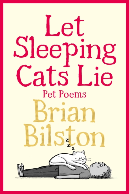 Let Sleeping Cats Lie: Pet Poems