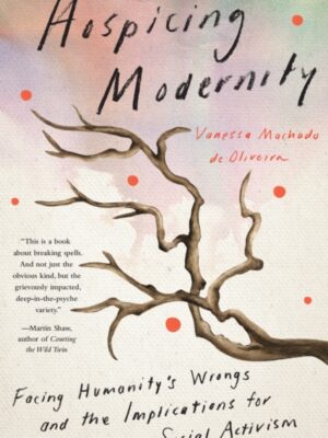Hospicing Modernity