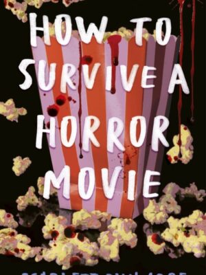 How to Survive a Horror Movie