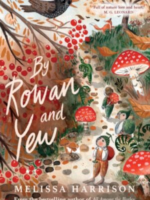 By Rowan and Yew