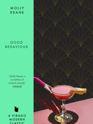 Good Behaviour : A BBC 2 Between the Covers Book Club Pick – Booker Prize Gems