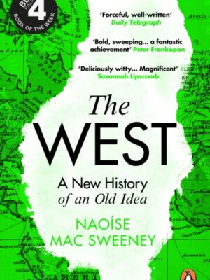 The West : A New History of an Old Idea