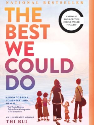 The Best We Could Do : An Illustrated Memoir
