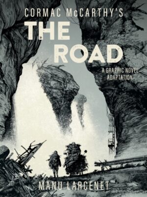 The Road : A Graphic Novel Adaptation