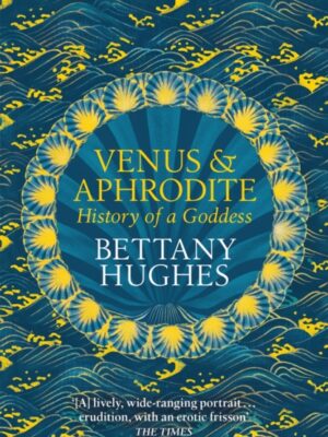 Venus and Aphrodite : History of a Goddess