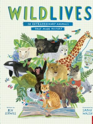 WildLives: 50 Extraordinary Animals that Made History