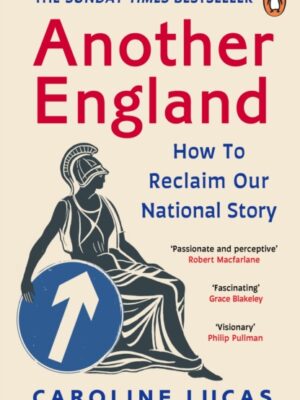 Another England : How to Reclaim Our National Story