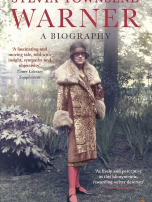 Sylvia Townsend Warner : A Biography