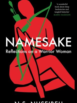 Namesake: Reflections on A Warrior Woman