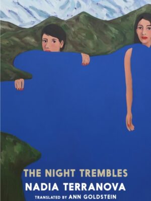 The Night Trembles : A Novel