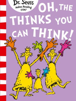 Oh, The Thinks You Can Think!