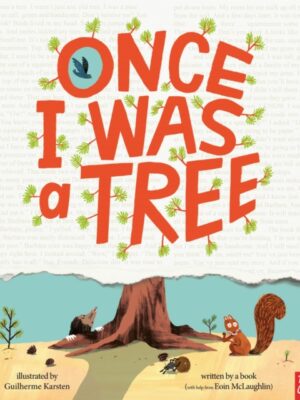 Once I Was a Tree
