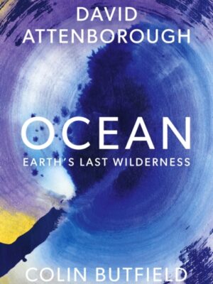 Ocean : Earth's Last Wilderness