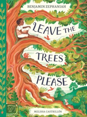 Leave the Trees, Please