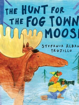 The Hunt for the Fog Town Moose