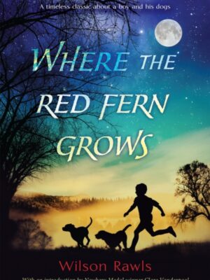 Where the Red Fern Grows