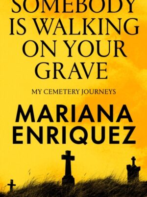 Somebody Is Walking on Your Grave