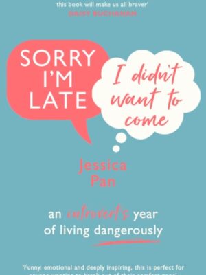 Sorry I'm Late, I Didn't Want to Come