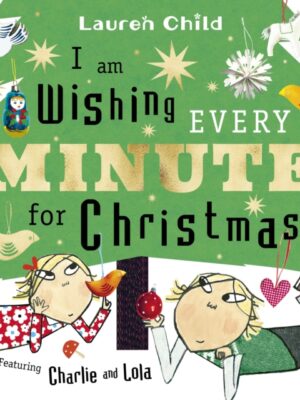 I am Wishing Every Minute for Christmas