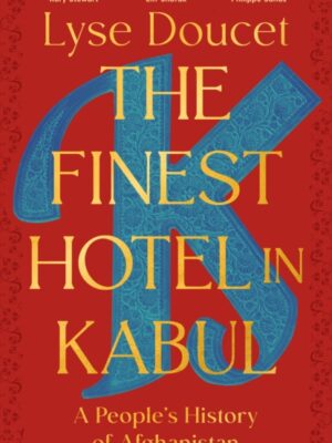 The Finest Hotel in Kabul