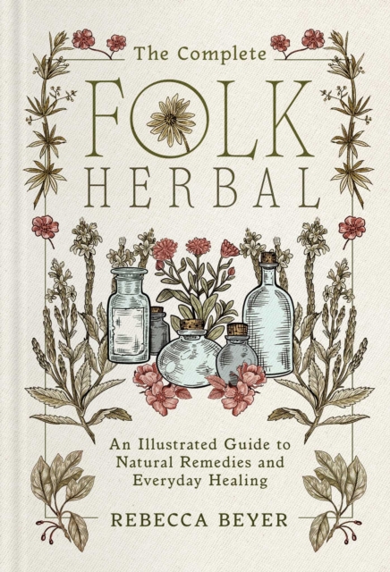 The Complete Folk Herbal