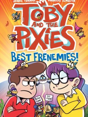Toby and the Pixies: Best Frenemies