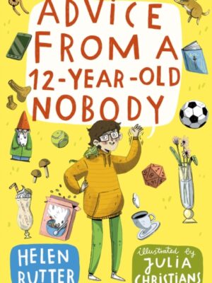 Advice from a 12-Year-Old Nobody