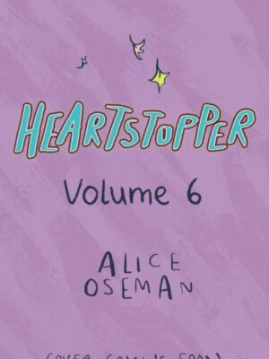 Heartstopper Volume 6