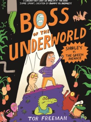 Boss of the Underworld: Shirley vs the Green Menace