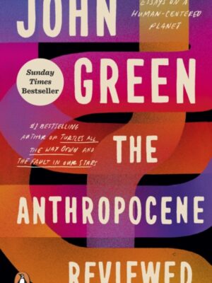 The Anthropocene Reviewed