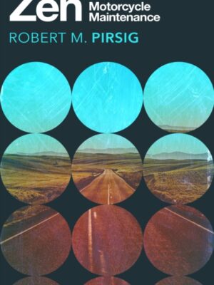Zen and the Art of Motorcycle Maintenance