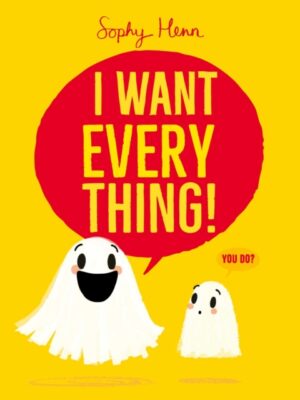 I Want Everything