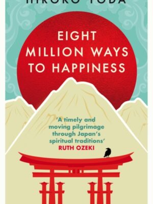 Eight Million Ways to Happiness