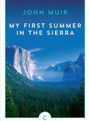 My First Summer In The Sierra