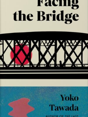 Facing the Bridge
