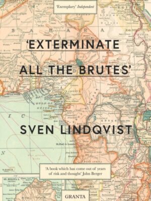 'Exterminate All The Brutes'