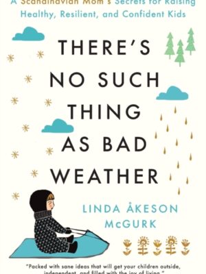 There's No Such Thing as Bad Weather