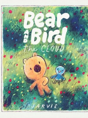 The Cloud: A Bear and Bird Picture Book