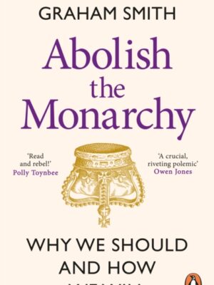 Abolish the Monarchy